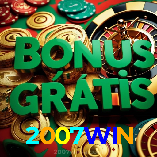 2007WIN:Jogue roleta, aposte no futebol e ganhe grandes prêmios!