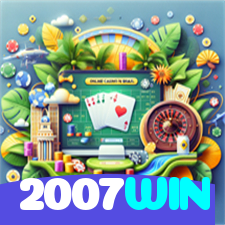 2007WIN：Jogue nas roletas e veja grandes prêmios surgirem para você!