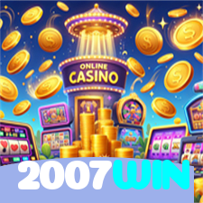 2007WIN:Jogue no melhor cassino online e descubra os maiores jackpots!