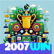 2007WIN：Em cada giro, novas vitórias! Venha jogar nas melhores slots!