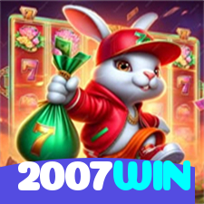 2007WIN：A diversão está garantida! Aposte nas melhores slots agora!