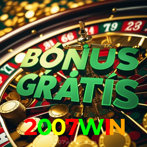 2007WIN:A sorte está ao seu lado no cassino online com jogos de roleta e apostas no futebol!